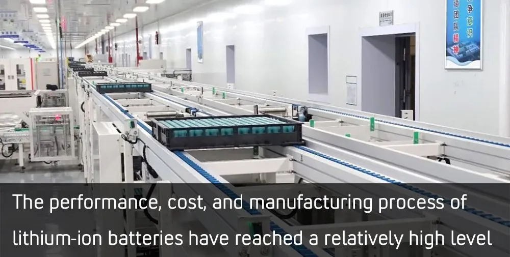 Les performances, le coût et le processus de fabrication des batteries lithium-ion ont atteint un niveau relativement élevé
