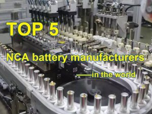Los 5 mayores fabricantes de baterías NCA del mundo