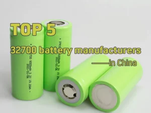 Top 5 32700 battery manufacturers in China