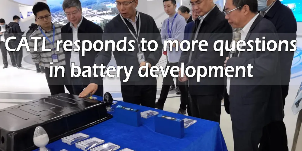 CATL responds to more questions in battery development