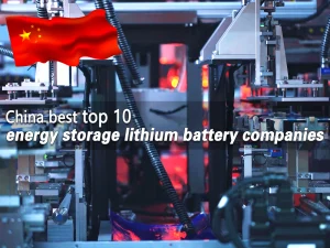 China best top 10 energy storage lithium battery companies