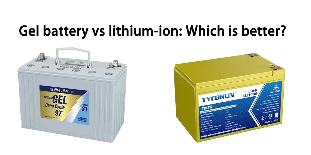 Gel battery vs lithium-ion Which is better