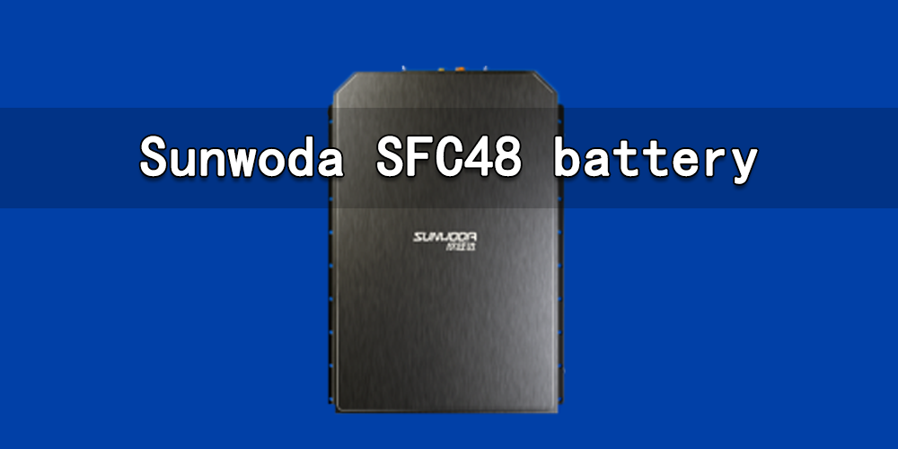 Sunwoda SFC48 battery
