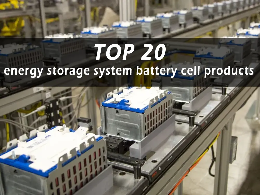 Top 20 energy storage system battery cell products