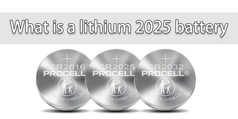 What is a lithium 2025 battery