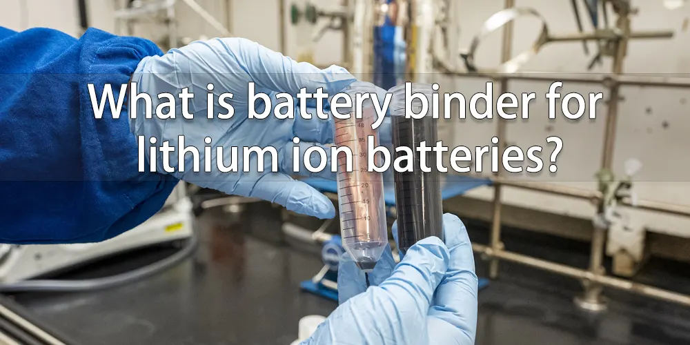 Global best top 10 battery binder manufacturers The Best lithium ion