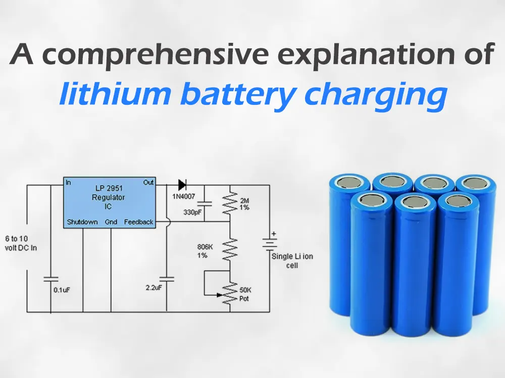 A comprehensive explanation of lithium battery charging