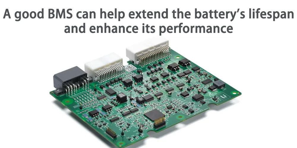 A good BMS can help extend the battery's lifespan
