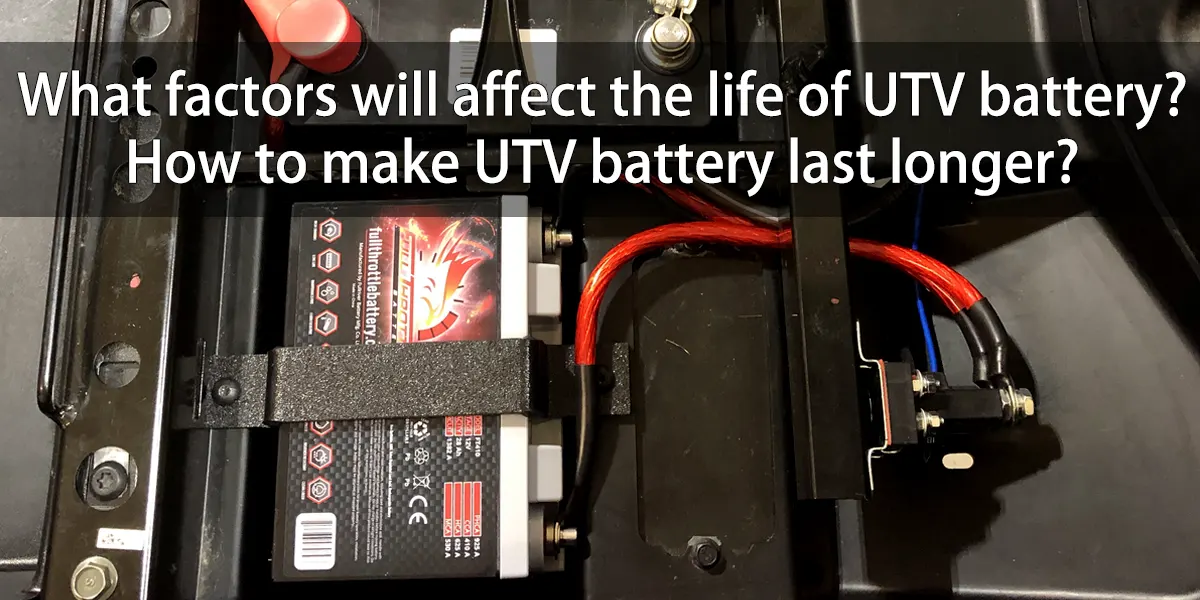 How to make UTV battery last longer