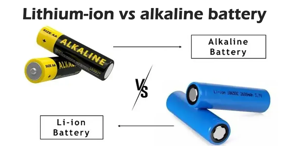 Lithium-ion vs alkaline battery