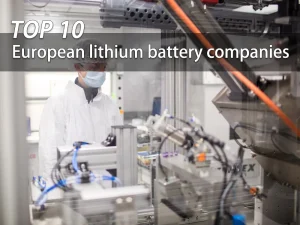 Top 10 European lithium battery companies