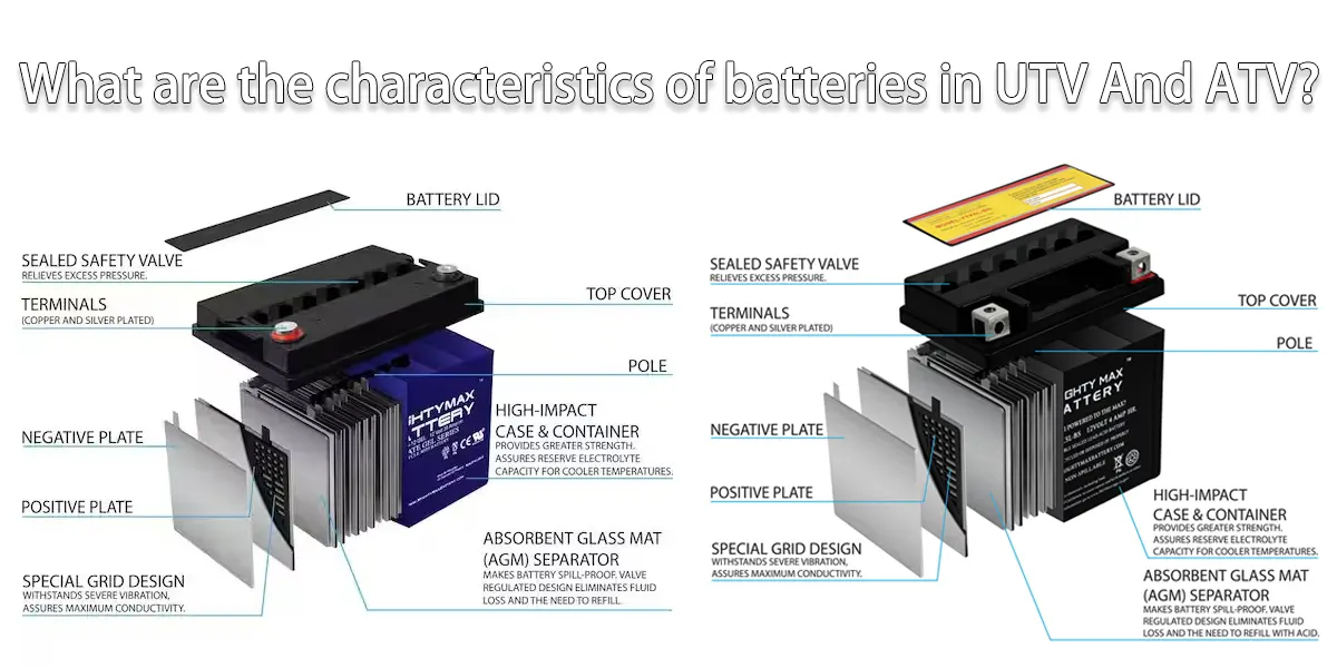 What are the characteristics of batteries in UTV And ATV