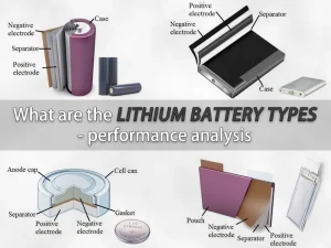 What are the lithium battery types - performance analysis