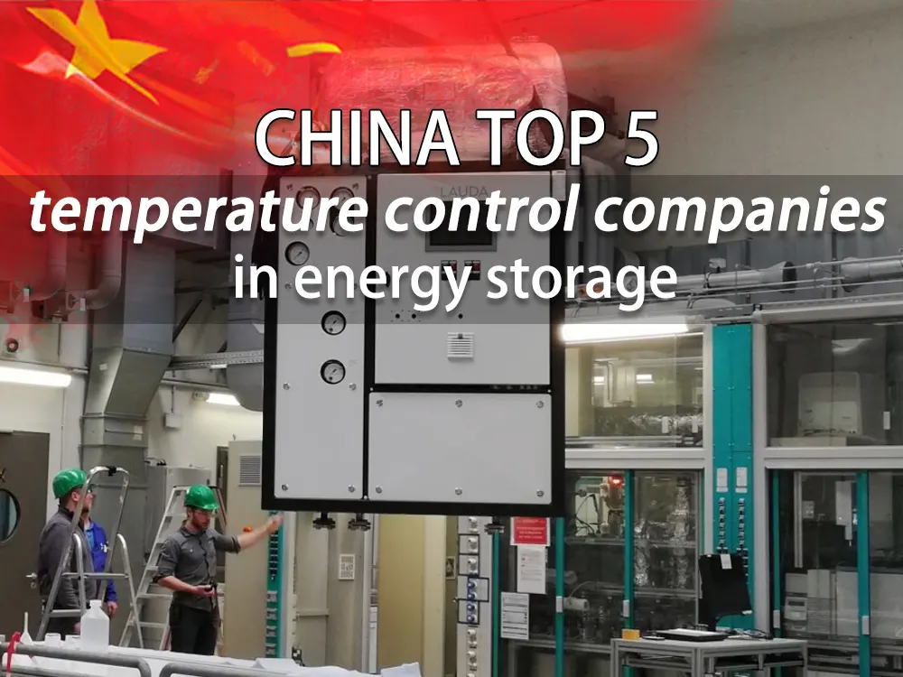 China top 5 temperature control companies in energy storage