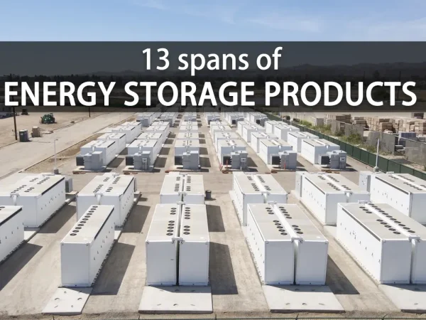 13-spans-of-energy-storage-products