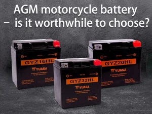 Batterie moto AGM - vaut-elle la peine d'être choisie ?