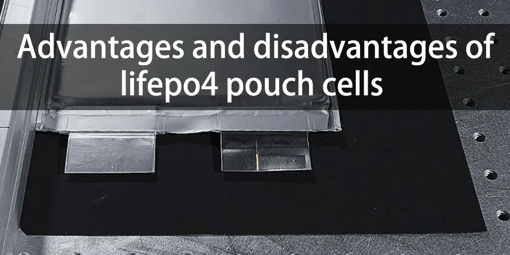 Lifepo4 pouch cells the effective solution for energy storage needs
