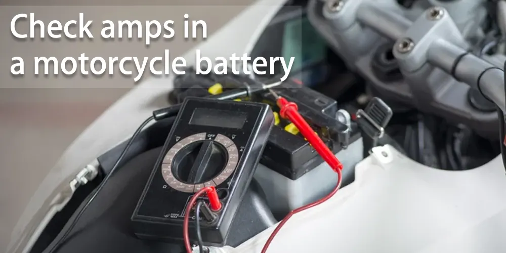Motorcycle battery amps finding the right battery for your ride The