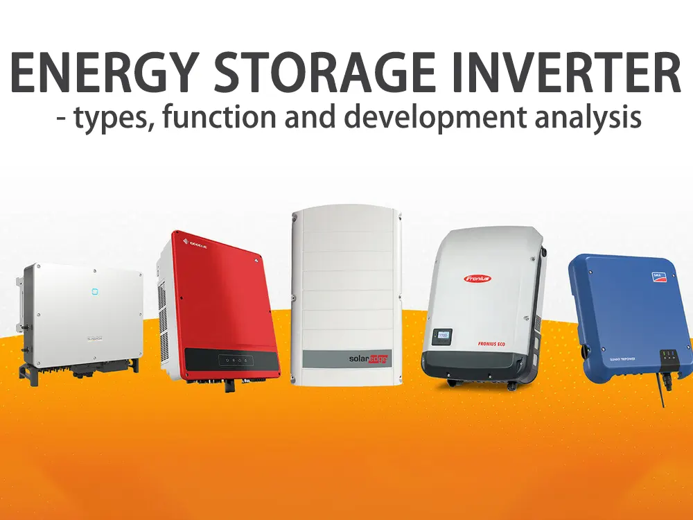 Energy storage inverter - types, function and development analysis