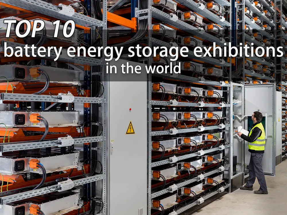 Top 10 battery energy storage exhibitions in the world