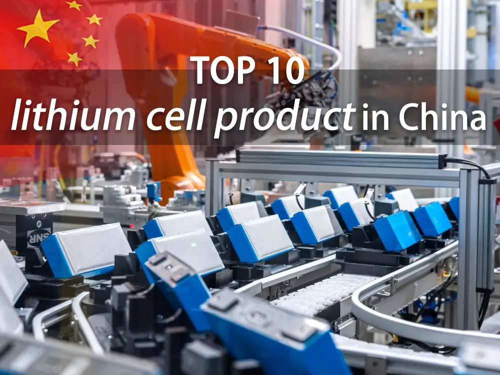 Top 10 lithium cell product in China