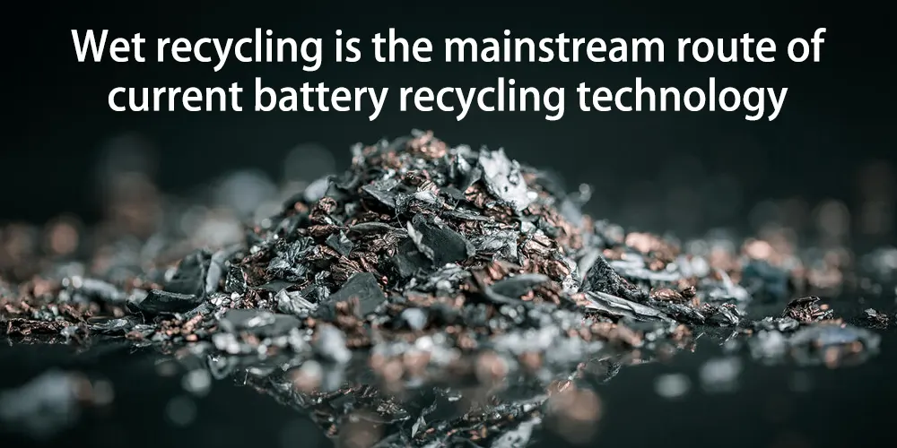 El reciclado húmedo es la vía principal de la tecnología actual de reciclado de pilas