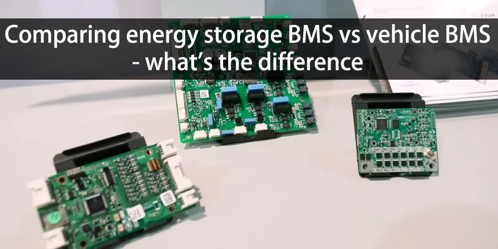 Comparing energy storage BMS vs vehicle BMS - what's the difference
