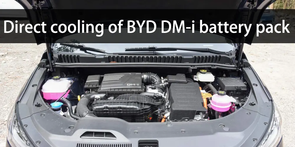 Direct cooling of BYD DM-i battery pack