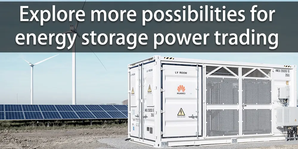 Explore more possibilities for energy storage power trading