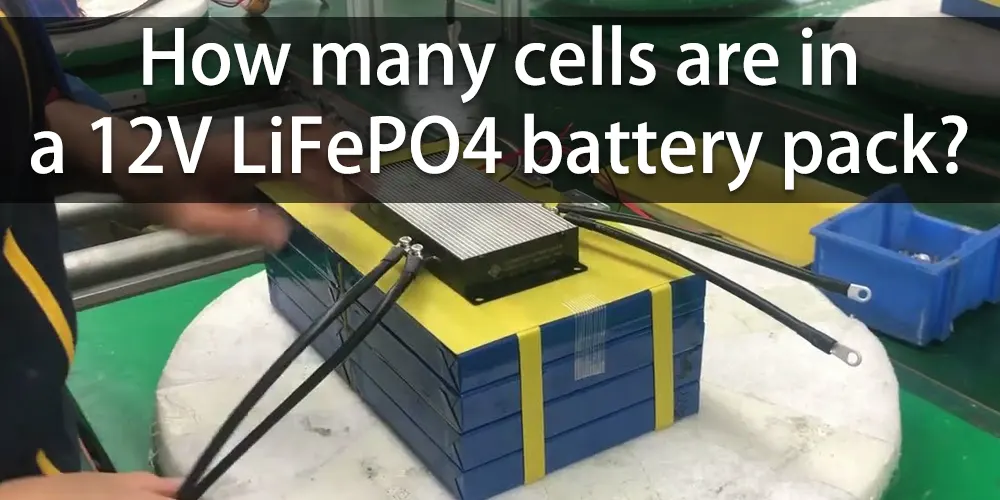 How many cells are in a 12V LiFePO4 battery pack