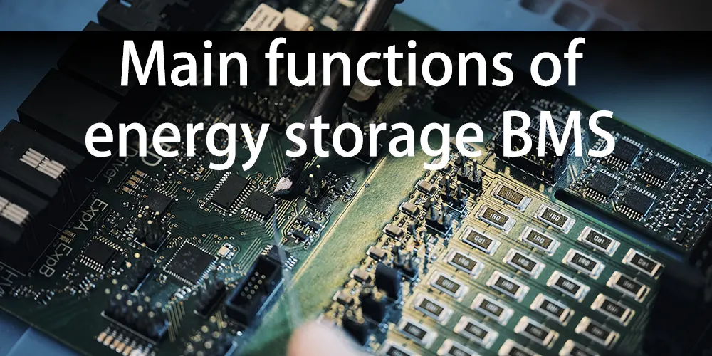 Main functions of energy storage BMS