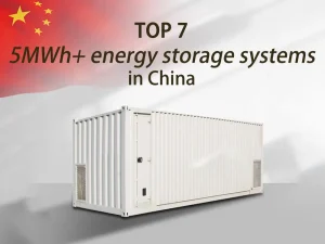 Los 7 mejores sistemas de almacenamiento de energía de más de 5 MWh en China