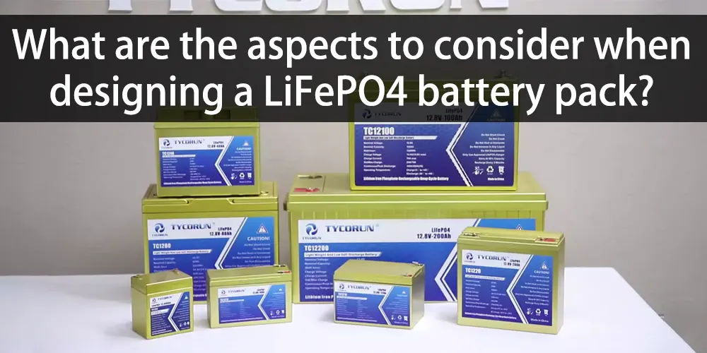 What are the aspects to consider when designing a LiFePO4 battery pack