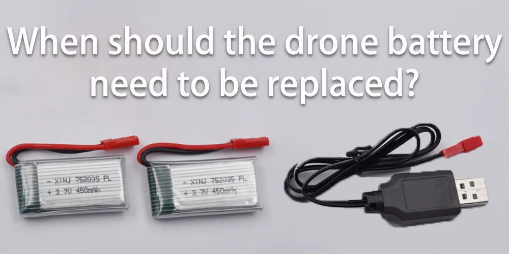 When should the drone battery need to be replaced