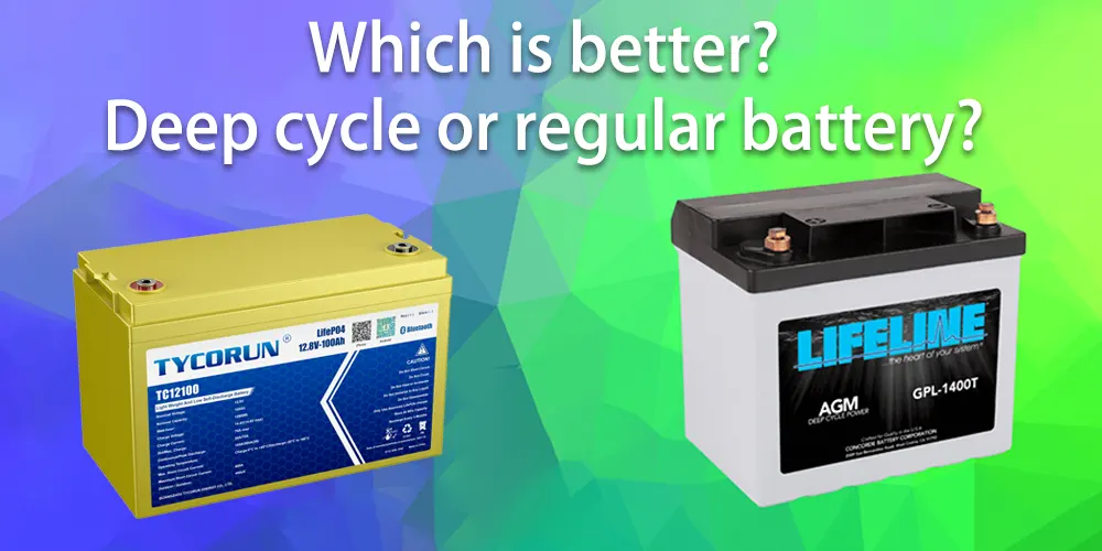 Which is betterDeep cycle or regular battery