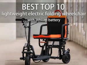 Meilleur top 10 des fauteuils roulants électriques pliants légers avec batterie au lithium