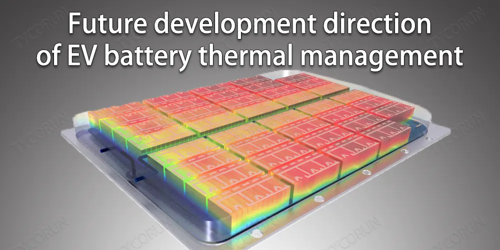 Future development direction of EV battery thermal management