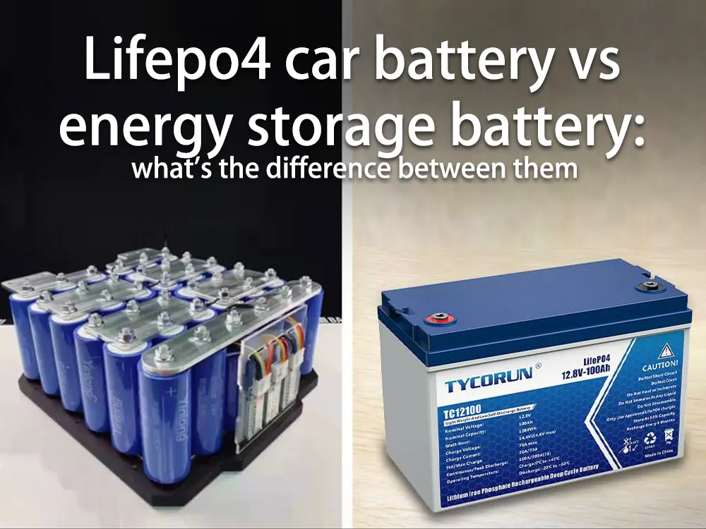 Lifepo4 car battery vs energy storage battery
