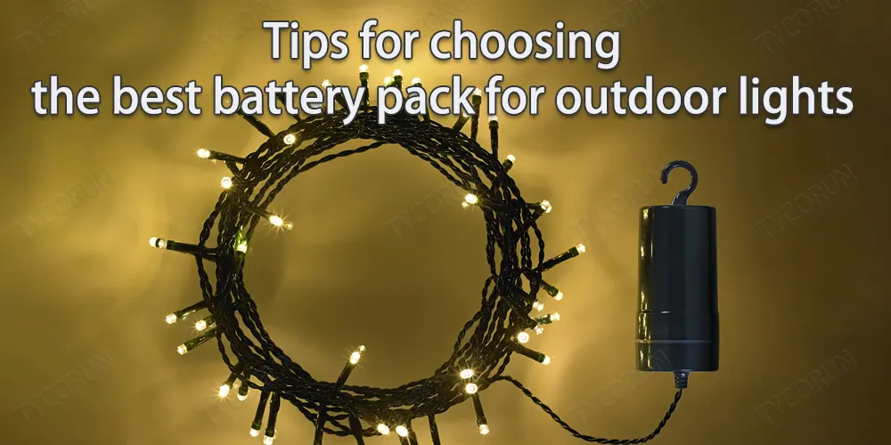 Tips-for-choosing-the-best-battery-pack-for-outdoor-lights