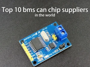 Los 10 mejores proveedores de chips bms del mundo