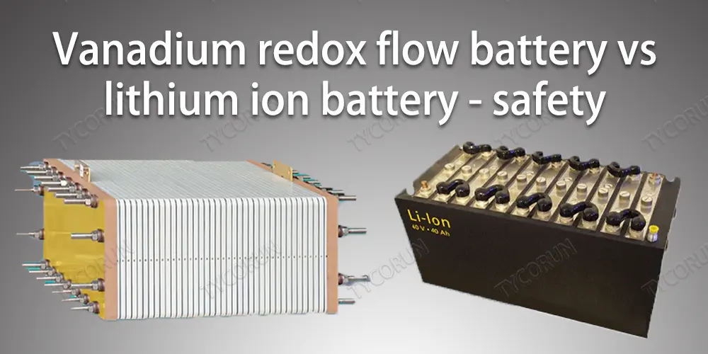 Vanadium redox flow battery vs lithium ion battery pros and cons