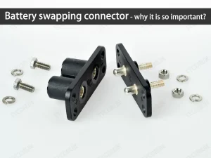 Connecteur d'échange de batterie - pourquoi c'est si important