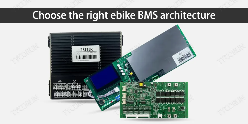 Choose the right ebike BMS architecture