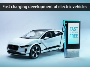 Fast charging development of electric vehicles