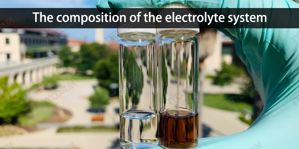 The-composition-of-the-electrolyte-system