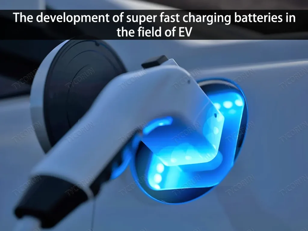 The development of super fast charging batteries in the field of EV