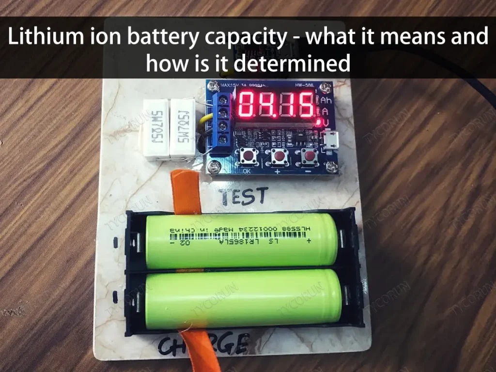 Lithium ion battery capacity - what it means and how is it determined