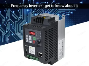 Frequency inverter - get to know about it