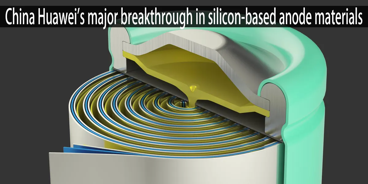 China Huawei's major breakthrough in silicon-based anode materials