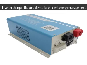 Chargeur à onduleur - l'appareil de base pour une gestion efficace de l'énergie